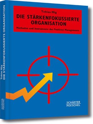 cover image of Die stärkenfokussierte Organisation